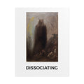 Dissociating Rolled Poster
