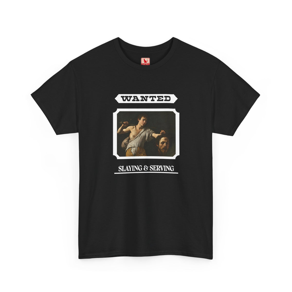 Slaying and Serving Heavy Cotton Tee - Black